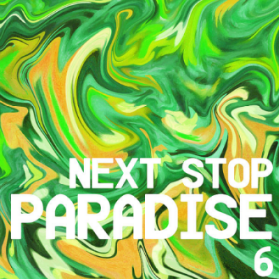 VA - Next Stop: Paradise! 6 (2021)