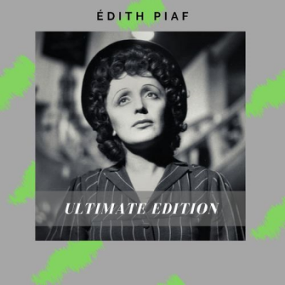 Edith Piaf - Ultimate edition (2021)