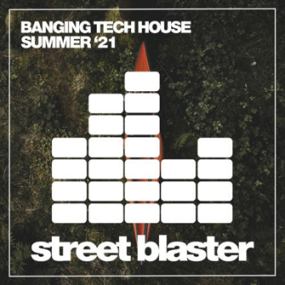 VA - Banging Tech House Summer '21 (2021)
