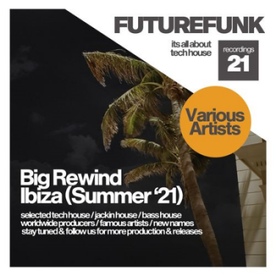 VA - Big Rewind Ibiza (Summer '21) (2021)