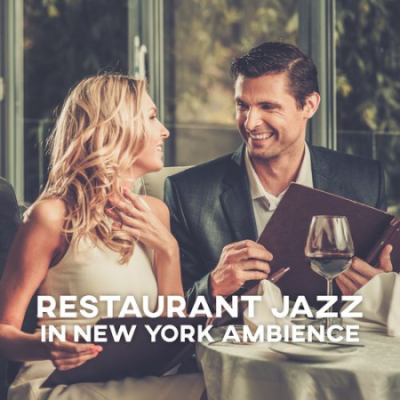 Smooth Jazz Music Academy - Restaurant Jazz in New York Ambience: Instrumental Smooth Jazz, Dinner Jazz (2021)