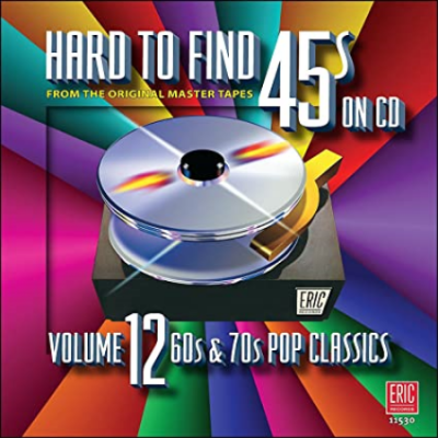 VA - Hard To Find 45s On CD Volume 12 - 60s &amp; 70s Pop Classics (2010)