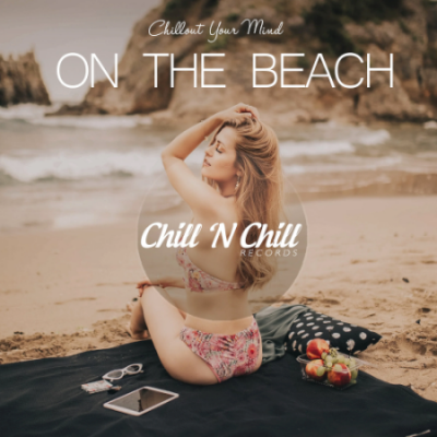 VA - On The Beach: Chillout Your Mind (2021)