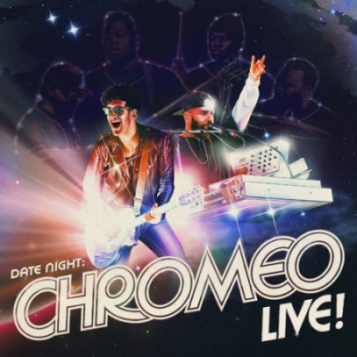 Chromeo - Date Night: Chromeo Live! (2021)