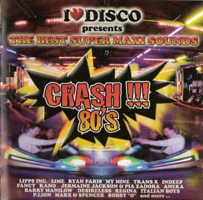 VA - I Love Disco Crash 80s [2CDs] (2007)