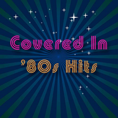VA - Covered In '80s Hits (2010)