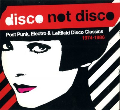 VA - Disco Not Disco (Post Punk, Electro &amp; Leftfield Disco Classics 1974-1986) (2008)