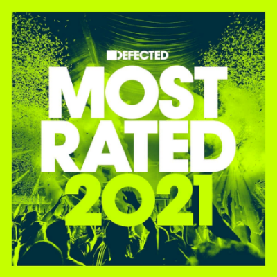 VA - Defected Presents Most Rated: Defected Records (2021)