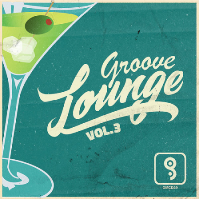 VA - Groove Lounge Vol. 3 (2021)