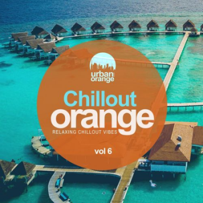 VA - Chillout Orange, Vol. 6: Relaxing Chillout Vibes (2021)