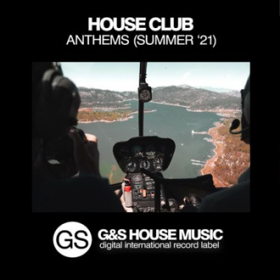 VA - House Club Anthems (Summer '21) (2021)