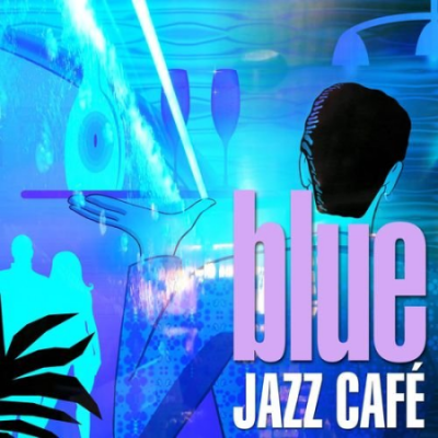 VA - Blue Jazz Café (2021)