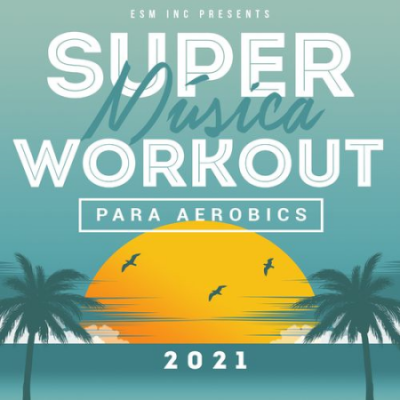 VA - Super Musica Workout Para Aerobics (2021)