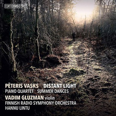 Vadim Gluzman - Vasks: Distant Light, Piano Quartet &amp; Summer Dances (2020)