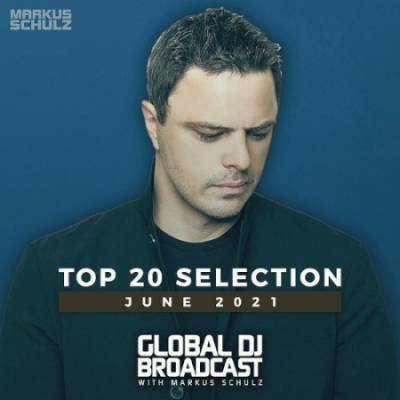 VA - Global DJ Broadcast: Top 20 June (2021)