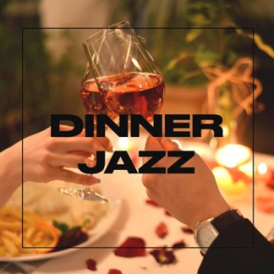 VA - Dinner Jazz (2021) FLAC+MP3