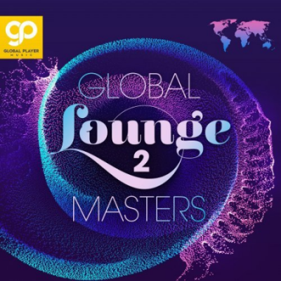 VA - Global Lounge Masters, Vol. 2 (2021)