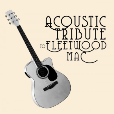 Guitar Tribute Players - Acoustic Tribute to Fleetwood Mac (2021)