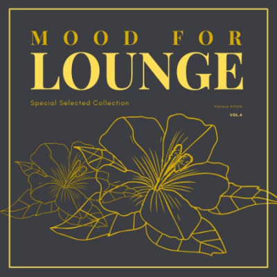Various Artists - Mood for Lounge (Special Selected Collection), Vol. 4 (2021)