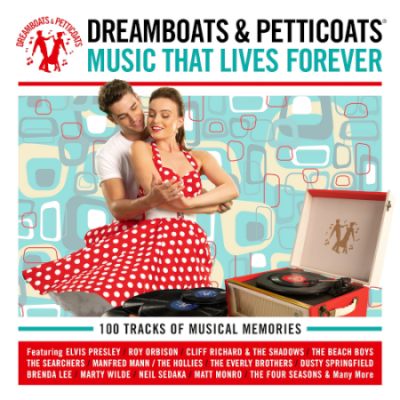 VA - Dreamboats &amp; Petticoats: Music That Lives Forever (2020)