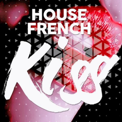 Various Artists - House French Kiss (Essential House Music Selection Best 2020) (2021)
