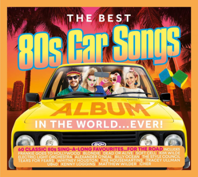 VA - The Best 80's Car Songs In The World... Ever (2021)