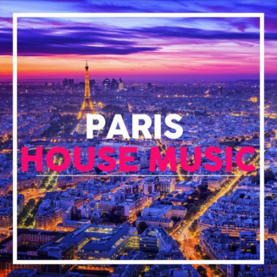 Various Artists - Paris House Music (2021)
