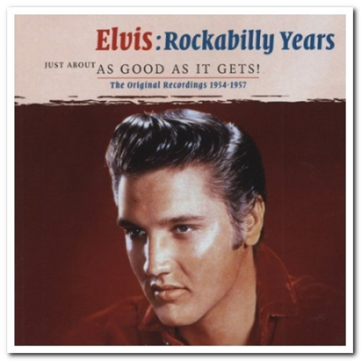 Elvis Presley - Rockabilly Years - The Original Recordings 1954-1957 [2CD Set] (2010)