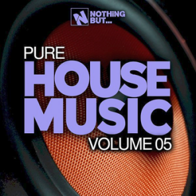 VA - Nothing But...Pure House Music Vol. 05 (2021)