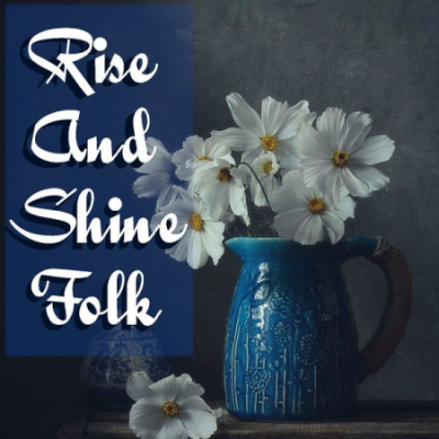 Various Artists - Rise And Shine Folk (2021)