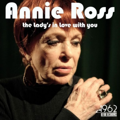 Annie Ross - The Lady's in Love with You (2021)