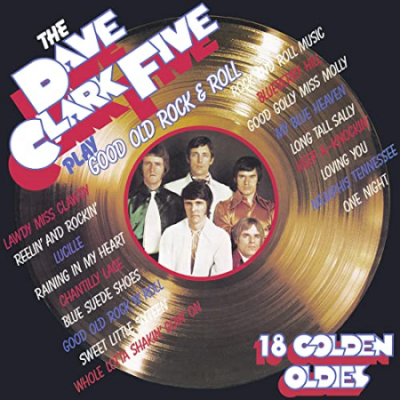 The Dave Clark Five - Play Good Old Rock 'N' Roll (Remastered) (2019)