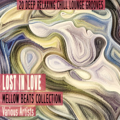 Various Artists - Lost in Love - Mellow Beats Collection (2021)