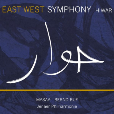 Bernd Ruf - East West Symphony - Hiwar (2021)