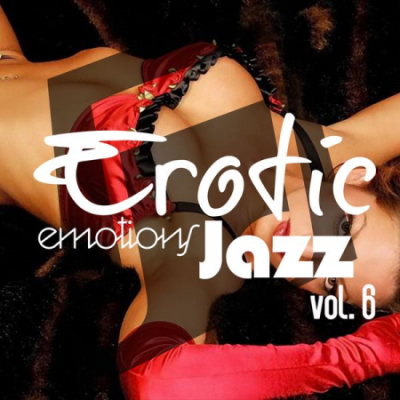 Various Artists - Erotic Emotions Jazz, Vol. 6 (2021)
