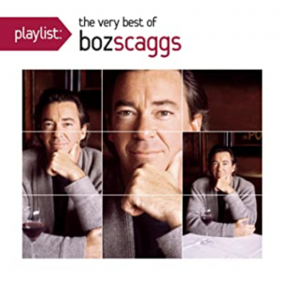 Boz Scaggs - Playlist: The Very Best Of Boz Scaggs (2010)