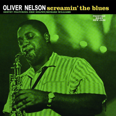 Oliver Nelson Sextet feat. Eric Dolphy &amp; Richard Williams - Screamin' The Blues (Remastered SACD) (1961/2018)