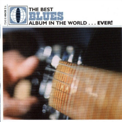 VA - The Best BLUES Album In The World... Ever! (2000)