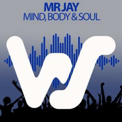 Mr Jay - Mind, Body &amp; Soul (Original Mix) (2021)