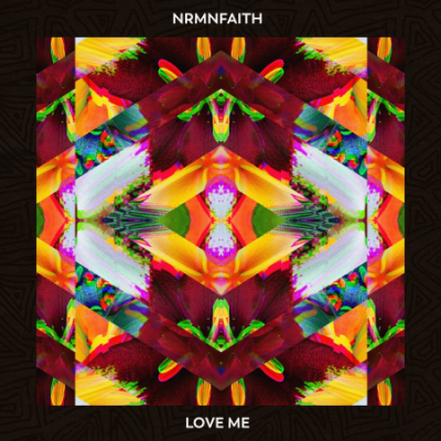 NrmnFaith - Love Me (Original Mix) (2021)