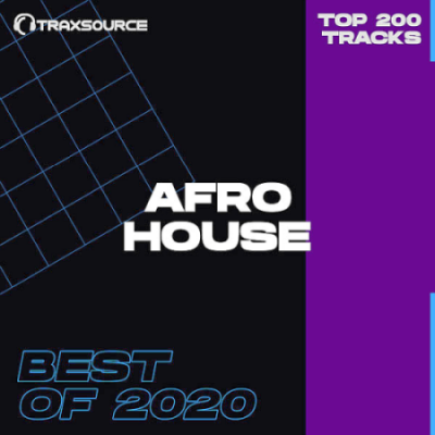 VA - Traxsource Afro House 2020 Best Top 200 (Essential Afro House)