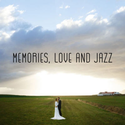Romantic Music Center - Memories Love and Jazz - Romantic Music for a Date (2020)