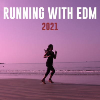 Various Artists - Running With EDM 2021 (2021)