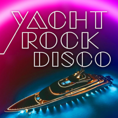 Various Artists - Yacht Rock Disco (2020)