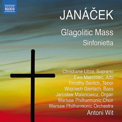 Antoni Wit - Janacek: Glagolitic Mass &amp; Sinfonietta (2011)