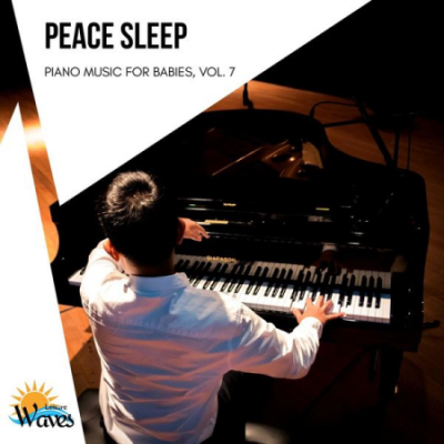 Various Artists - Peace Sleep - Piano Music for Babies Vol 7 (2021)