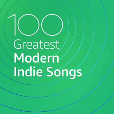 VA - 100 Greatest Modern Indie Songs (2021)