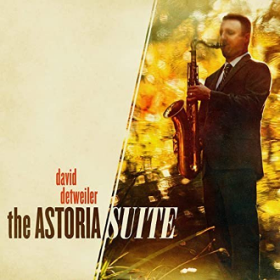 David Detweiler - The Astoria Suite (2021) MP3