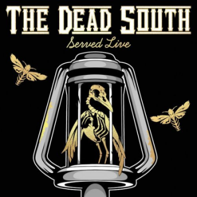The Dead South - Served Live (2021)