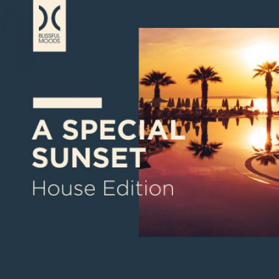 Various Artists - A Special Sunset (House Edition) (2021)